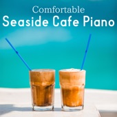 Comfortable Seaside Cafe Piano artwork