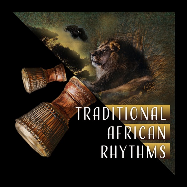 Traditional African Rhythms - Wild Cool Safari & Savannah Drums Music