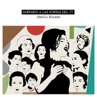 Cantando a las poetas del 27 - Sheila Blanco