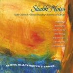 Sliabh Notes - Dónal De Barra's Jig / Frank McCollum's Jig / The Christening (Jigs) [feat. Kevin Burke & Colm Murphy]