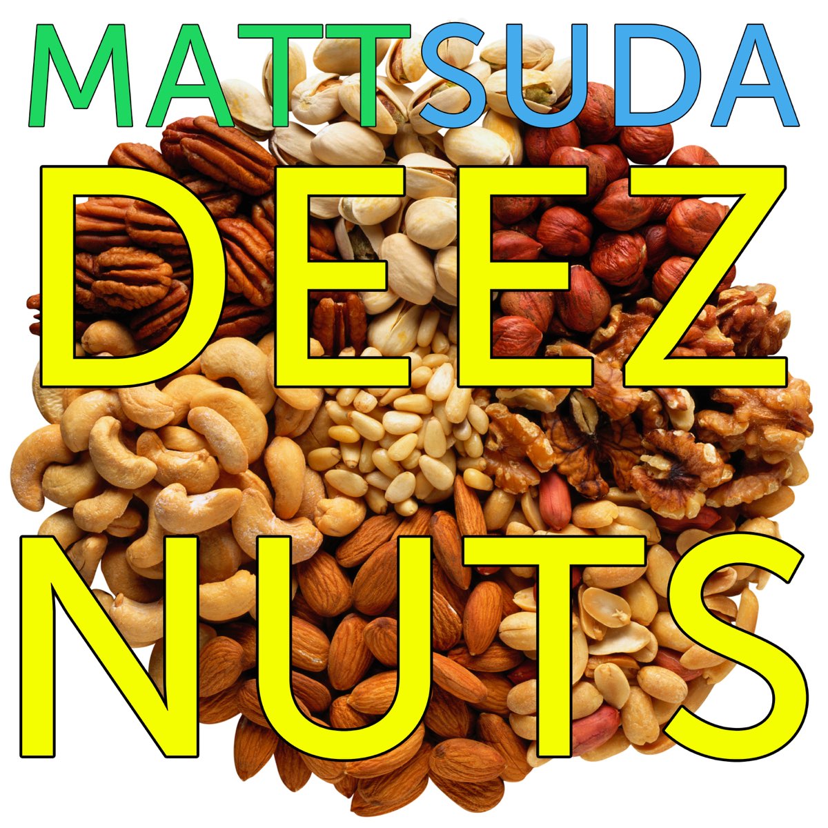 Deez Nuts - Single - Album by Matt Suda - Apple Music