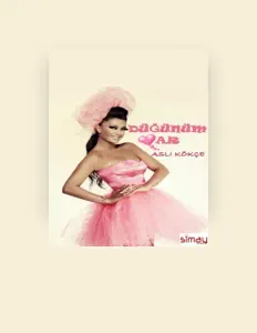 Ouve Aslı Kökçe, vê vídeos de música, lê a biografia, vê as datas da digressão e muito mais!