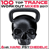 100 Top Trance Workout Mixes 2017 6hr Hard Psychedelic - Workout Trance