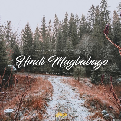 Hindi Magbabago (feat. Yhanzy) - Single