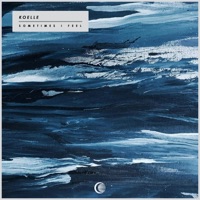 Sometimes I Feel - Single - Koelle