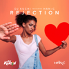 Rejection (feat. Han-C) - DJ Kuchi