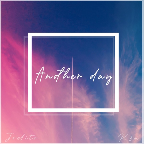 Another Day (feat. K3n)