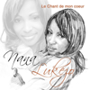 Le Chant De Mon Coeur - Nana Lukezo