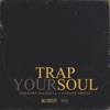 Trap Your Soul