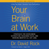 Your Brain at Work, Revised and Updated - David Rock