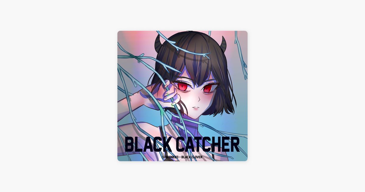 Stream Black Clover Opening 10 Full『Black Catcher』by Vickeblanka by Kaguya  Shinomiya ☕ | Listen online for free on SoundCloud