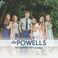 He's Always Been Faithful — The Powells
