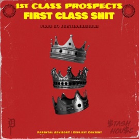 First Class Shit (feat. Sug, Helleva Dre & Lando Surreal) 1st Class Prospects