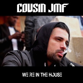 We're In the House Cousin JMF