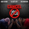 DJ Jazzy Jeff, Eric Roberson & Kaidi Tatham Cancel 2020 - Single