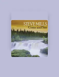 Listen to Steve Mills, watch music videos, read bio, see tour dates & more!