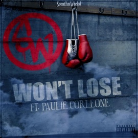 Won't Lose (feat. Paulie Corleone) SomthnWickd