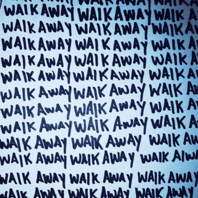 Walk Away - Single