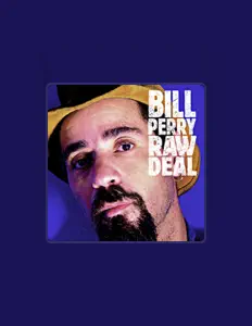 收听 Bill Perry、观看音乐视频、阅读小传、查看巡演日期等 ！