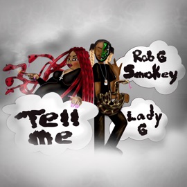 Tell Me (feat. LADY G) ROBG SMOKEY