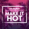 Make It Hot - Haohinh lyrics