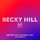 Becky Hill & Shift K3Y-Better Off Without You