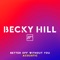 Better Off Without You - Becky Hill & Shift K3Y lyrics