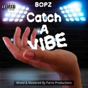 Catch a Vibe (feat. Bopz)