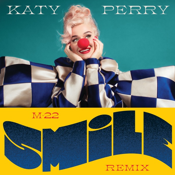 Smile (M-22 Remix) - Single - Katy Perry