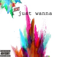 I Just Wanna - Single - Rocket