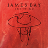 If You Ever Want To Be In Love - James Bay
