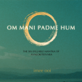 Om Mani Padme Hum (Zen) - Imee Ooi