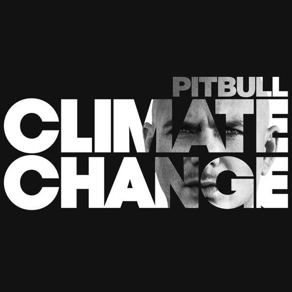 Climate Change - Pitbull