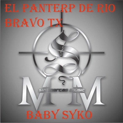 Baby Syko - El Panterp de Río Bravo Tx