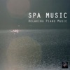 Spa Music - Relaxing Piano Music, New Age Piano Edition and Relaxing Songs