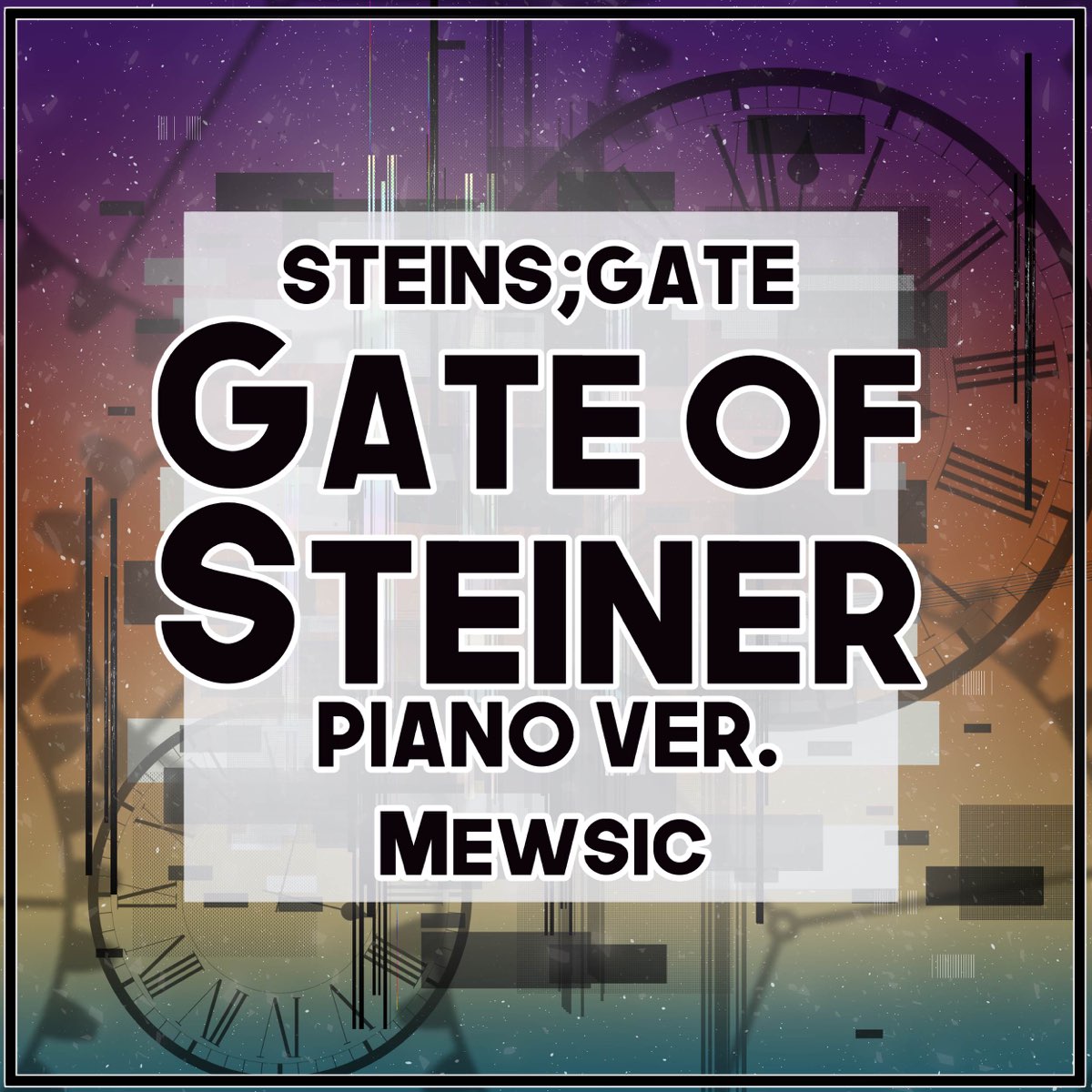 Gate of Steiner (Piano Ver.) [From "Steins;Gate"] - Single by Mewsic on  Apple Music