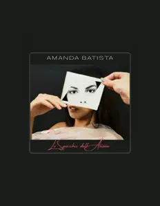 Dengarkan AMANDA BATISTA, tonton video musik, baca bio, lihat tanggal tur & lainnya!