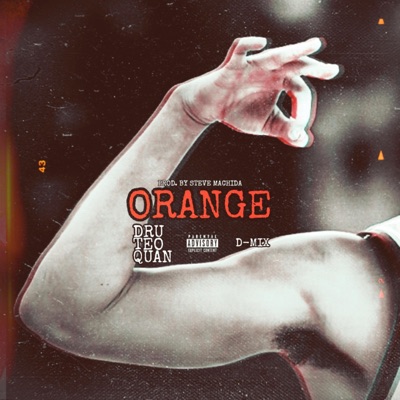 Orange (feat. Matéo the Artisan & Quan the Destructor) - Single