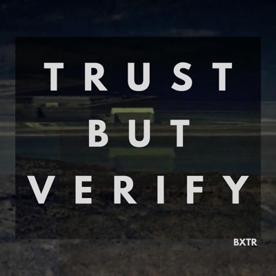 Trust but Verify - EP