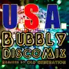DA PUMP - U.S.A. (Bubbly Disco Mix) [Remixed by OLD GENERATION]