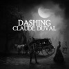 Dashing Claude Duval - Single