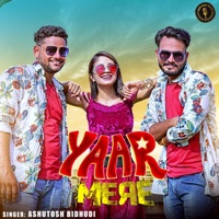 Yaar Mere - Single - Ashutosh Bidhudi