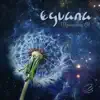 Eguana - You Are My Cosmos