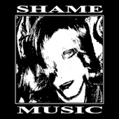 SHAME MUSIC by Alex Walton