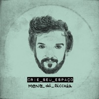 Crie Seu Espaço (feat. Marietta & Mairah Rocha) - Single - Meno Del Picchia