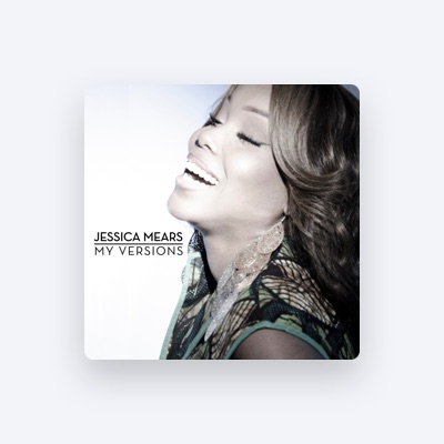 Listen to Jessica Mears, watch music videos, read bio, see tour dates & more!