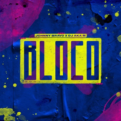 Bloco (feat. Dj Aka M) - Single