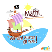 Wir sind Piraten...oh Yeah! - Mathi der Kinderliedermacher