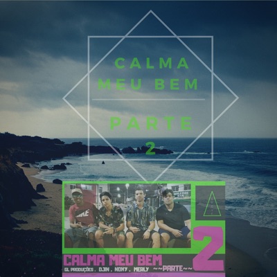 Calma Meu Bem, Pt. 2 - Single