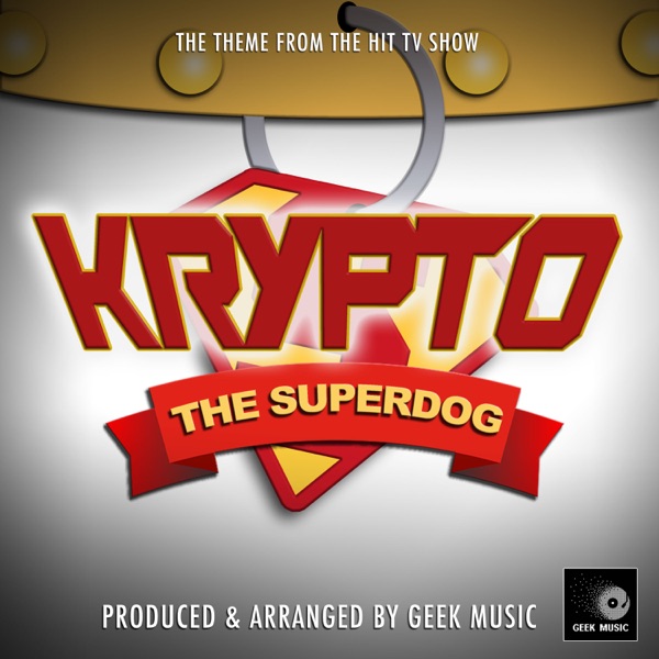 Krypto the Superdog Main Theme (From "Krypto the Superdog")